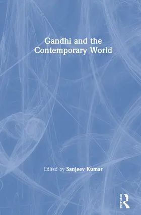 Kumar |  Gandhi and the Contemporary World | Buch |  Sack Fachmedien