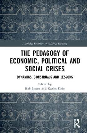 Jessop / Knio |  The Pedagogy of Economic, Political and Social Crises | Buch |  Sack Fachmedien
