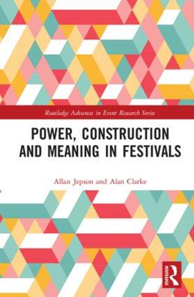 Jepson / Clarke |  Power, Construction and Meaning in Festivals | Buch |  Sack Fachmedien