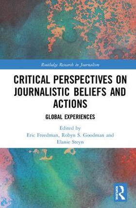 Freedman / Goodman / Steyn |  Critical Perspectives on Journalistic Beliefs and Actions | Buch |  Sack Fachmedien