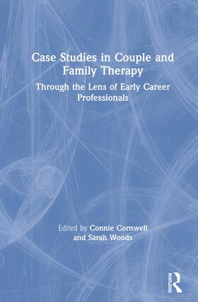 Cornwell / Woods |  Case Studies in Couple and Family Therapy | Buch |  Sack Fachmedien