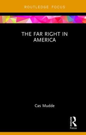 Mudde |  The Far Right in America | Buch |  Sack Fachmedien