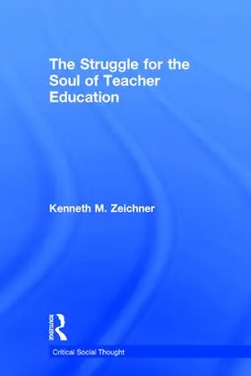 Zeichner |  The Struggle for the Soul of Teacher Education | Buch |  Sack Fachmedien