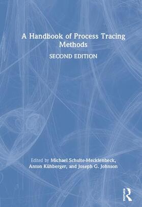 Schulte-Mecklenbeck / Johnson / Kuehberger |  A Handbook of Process Tracing Methods | Buch |  Sack Fachmedien