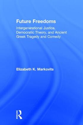 Markovits |  Future Freedoms | Buch |  Sack Fachmedien