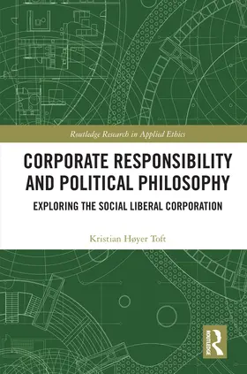 Toft |  Corporate Responsibility and Political Philosophy | Buch |  Sack Fachmedien