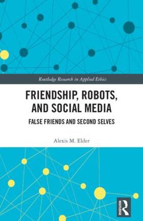 Elder |  Friendship, Robots, and Social Media | Buch |  Sack Fachmedien
