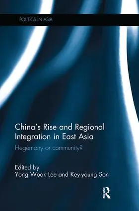 Lee / Son |  China's Rise and Regional Integration in East Asia | Buch |  Sack Fachmedien