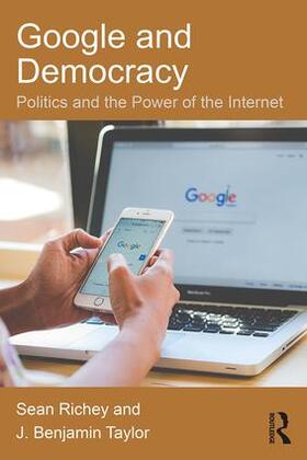 Richey / Taylor |  Google and Democracy | Buch |  Sack Fachmedien