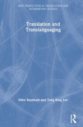 Baynham / Lee |  Translation and Translanguaging | Buch |  Sack Fachmedien