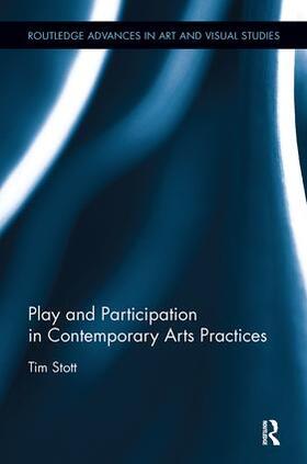 Stott |  Play and Participation in Contemporary Arts Practices | Buch |  Sack Fachmedien