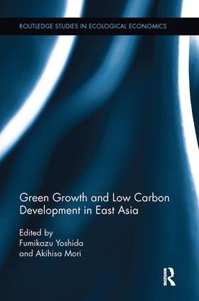 Mori / Yoshida |  Green Growth and Low Carbon Development in East Asia | Buch |  Sack Fachmedien