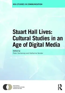 Decherney / Sender |  Stuart Hall Lives: Cultural Studies in an Age of Digital Media | Buch |  Sack Fachmedien