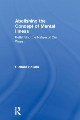 Hallam |  Abolishing the Concept of Mental Illness | Buch |  Sack Fachmedien