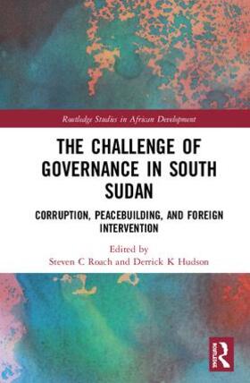 Roach / Hudson |  The Challenge of Governance in South Sudan | Buch |  Sack Fachmedien