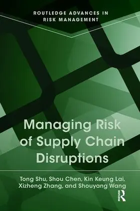 Shu / Chen / Lai |  Managing Risk of Supply Chain Disruptions | Buch |  Sack Fachmedien