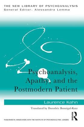 Kahn |  Psychoanalysis, Apathy, and the Postmodern Patient | Buch |  Sack Fachmedien