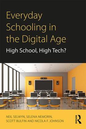 Selwyn / Nemorin / Bulfin |  Everyday Schooling in the Digital Age | Buch |  Sack Fachmedien