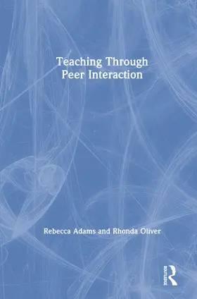 Adams / Oliver |  Teaching Through Peer Interaction | Buch |  Sack Fachmedien