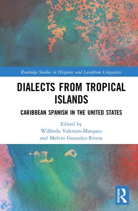 Valentin-Marquez / Gonzalez-Rivera |  Dialects from Tropical Islands | Buch |  Sack Fachmedien