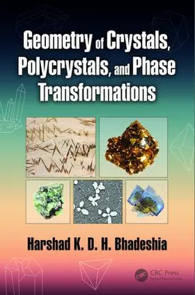 Bhadeshia |  Geometry of Crystals, Polycrystals, and Phase Transformations | Buch |  Sack Fachmedien