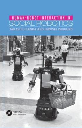 Kanda / Ishiguro |  Human-Robot Interaction in Social Robotics | Buch |  Sack Fachmedien