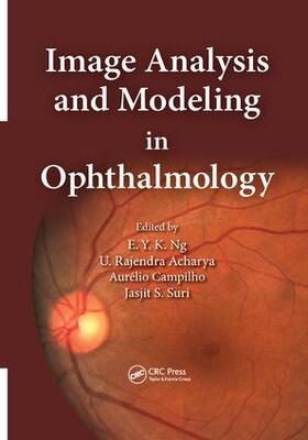 Ng / Acharya / Suri |  Image Analysis and Modeling in Ophthalmology | Buch |  Sack Fachmedien