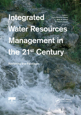 Martinez-Santos / Aldaya / Llamas |  Integrated Water Resources Management in the 21st Century: Revisiting the paradigm | Buch |  Sack Fachmedien