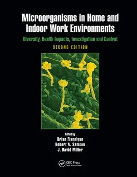 Flannigan / Samson / Miller |  Microorganisms in Home and Indoor Work Environments | Buch |  Sack Fachmedien