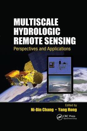 Chang / Hong |  Multiscale Hydrologic Remote Sensing | Buch |  Sack Fachmedien