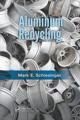 Schlesinger |  Aluminum Recycling | Buch |  Sack Fachmedien