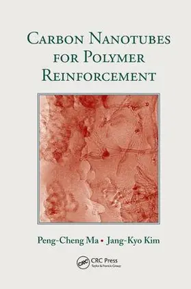 Ma / Kim |  Carbon Nanotubes for Polymer Reinforcement | Buch |  Sack Fachmedien