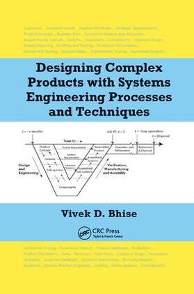 Bhise |  Designing Complex Products with Systems Engineering Processes and Techniques | Buch |  Sack Fachmedien