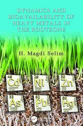 Selim |  Dynamics and Bioavailability of Heavy Metals in the Rootzone | Buch |  Sack Fachmedien