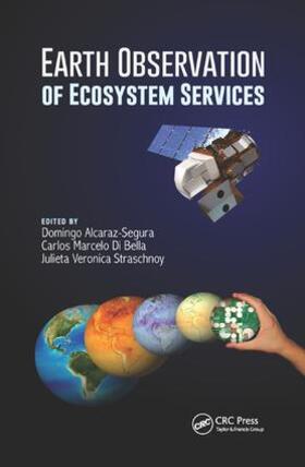 Alcaraz-Segura / Bella / Straschnoy |  Earth Observation of Ecosystem Services | Buch |  Sack Fachmedien