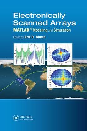 Brown |  Electronically Scanned Arrays MATLAB® Modeling and Simulation | Buch |  Sack Fachmedien