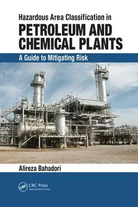 Bahadori |  Hazardous Area Classification in Petroleum and Chemical Plants | Buch |  Sack Fachmedien