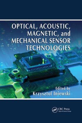 Iniewski |  Optical, Acoustic, Magnetic, and Mechanical Sensor Technologies | Buch |  Sack Fachmedien