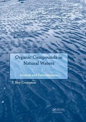 Crompton |  Organic Compounds in Natural Waters | Buch |  Sack Fachmedien