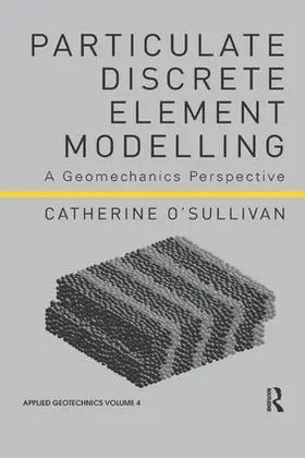 O'Sullivan |  Particulate Discrete Element Modelling | Buch |  Sack Fachmedien