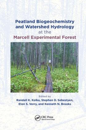 Kolka / Sebestyen / Verry |  Peatland Biogeochemistry and Watershed Hydrology at the Marcell Experimental Forest | Buch |  Sack Fachmedien