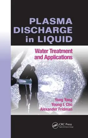 Yang / Cho / Fridman |  Plasma Discharge in Liquid | Buch |  Sack Fachmedien