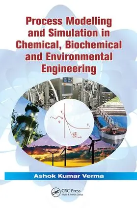 Verma |  Process Modelling and Simulation in Chemical, Biochemical and Environmental Engineering | Buch |  Sack Fachmedien