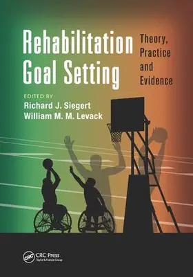 Siegert / Levack |  Rehabilitation Goal Setting | Buch |  Sack Fachmedien