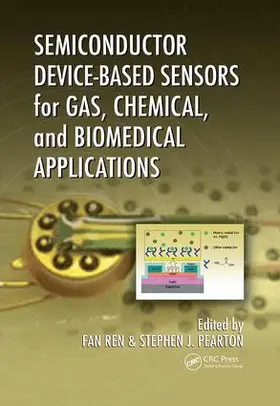 Pearton / Ren |  Semiconductor Device-Based Sensors for Gas, Chemical, and Biomedical Applications | Buch |  Sack Fachmedien