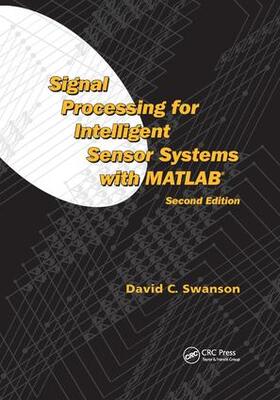 Swanson |  Signal Processing for Intelligent Sensor Systems with MATLAB (R) | Buch |  Sack Fachmedien