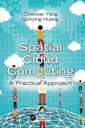 Yang / Huang |  Spatial Cloud Computing | Buch |  Sack Fachmedien