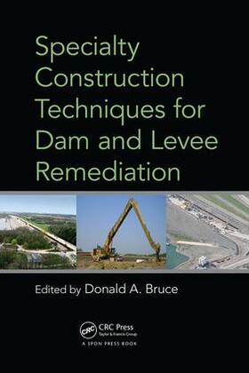 Bruce |  Specialty Construction Techniques for Dam and Levee Remediation | Buch |  Sack Fachmedien