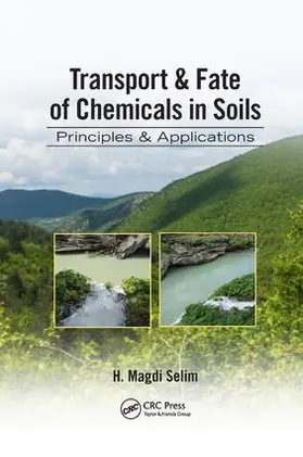 Selim |  Transport & Fate of Chemicals in Soils | Buch |  Sack Fachmedien