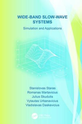 Staras / Martavicius / Skudutis |  Wide-Band Slow-Wave Systems | Buch |  Sack Fachmedien